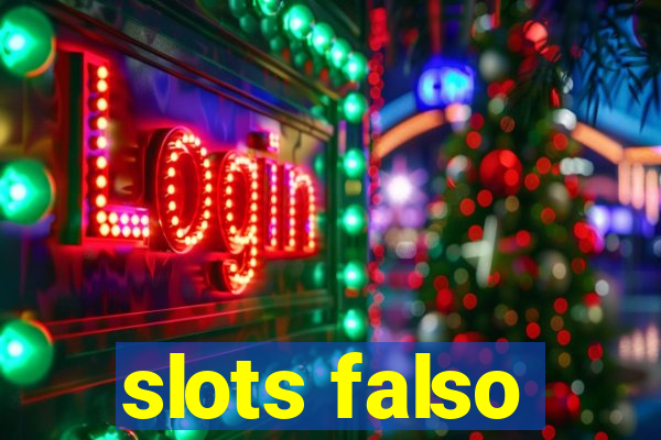 slots falso